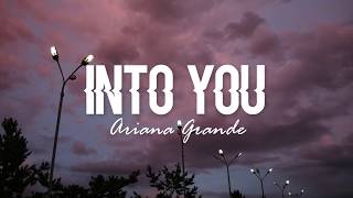 Into You  Ariana Grande Lyrics [upl. by Bella]