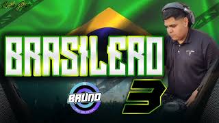 BRASILERO 3 DJ BRUNO 2024 [upl. by Annia]