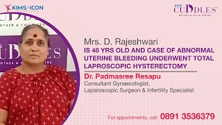 Patient Review of quot Total Laparoscopic Hysterectomy quot  Dr Padmasree Resapu  KIMS Cuddles Vizag [upl. by Ecarg674]