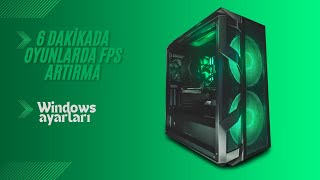 6 Dakikada Oyunlarda FPS Nasıl Artırılır En İyi Windows Ayarları [upl. by Avlis]