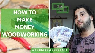 How To Make Money Woodworking [upl. by Finny]