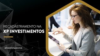 Recadastramento na XP Investimentos [upl. by Billi761]