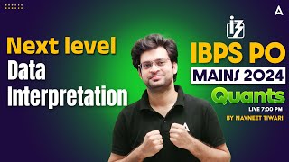 IBPS PO Mains 2024  Quants Next Level Data Interpretation  By Navneet Tiwari [upl. by Rhett594]