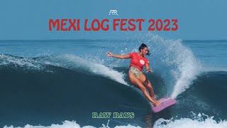 RAW DAYS  Mexi Log Fest 2023 Highlights  Longboard Surfing Festival in La Saladita Mexico [upl. by Roberts]