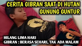 Hilang Misterius di Gunung Guntur Gibran Cerita Hanya Satu Hari di Hutan Tak Merasa Ada Malam [upl. by Odilo]