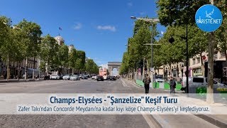 ChampsElysées  “Şanzelize” Keşif Turu [upl. by Ylrebnik790]