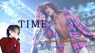 B’ｚ「TIME」cover  Inaba Shian [upl. by Oiled]