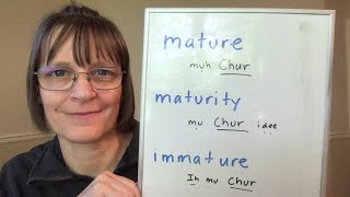 How to Pronounce Mature Immature Maturity Immaturity [upl. by Burkhard]