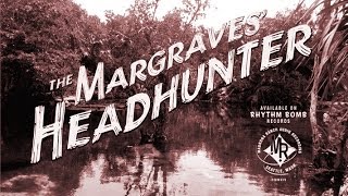 The Margraves  Headhunter [upl. by Lehcar]