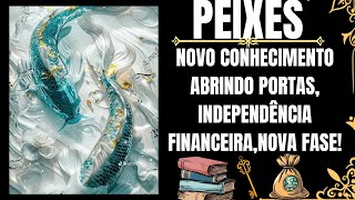 PREVISÃO PARA PEIXES ♓ UM NOVO CONHECIMENTO ABRINDO PORTAS INDEPENDÊNCIA FINANCEIRA NOVA FASE🎓📖💰 [upl. by Sahcnip]