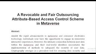 A Revocable and Fair Outsourcing Attribute Based Access Control Scheme in Metaverse [upl. by Liggitt]