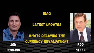 Jon Dowling amp Rod Steel Discuss Iraq The Currency Revaluations amp The Latest Updates [upl. by Frederic]