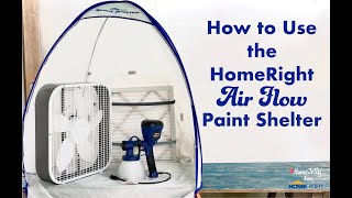 How to Use the HomeRight Air Flow Paint Shelter For Dust Free Projects [upl. by Lleznod]