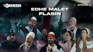 EDHE MALET FLASIN  Episodi 4 Histori Shqiptare [upl. by Treble]