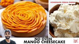 No Oven Mango Cheesecake Recipe  HomeMade Cream Cheese  Eggless  No Gelatine  Chef Sanjyot Keer [upl. by Carmelina536]