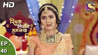 Rishta Likhenge Hum Naya  Ep 40  Webisode  1st January 2018 [upl. by Notreb557]