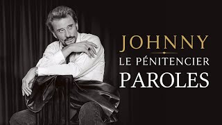 Johnny Hallyday  Le pénitencier 2021  Acte II  Paroles Lyrics [upl. by Naves]