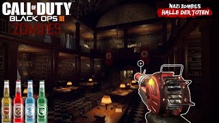 HALLE DER TOTEN A MUST PLAY MAP FULL WALKTHROUGH BO3 CUSTOM ZOMBIES [upl. by Winifield]