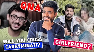 My 1st QNA  Who’s your girlfriend  CarryMinati Crossed  Dushyant Kukreja [upl. by Hpesojnhoj591]