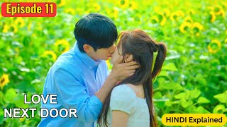 Ep 11  Love Next Door kdrama explained in hindi  Love Next Door drama in hindi [upl. by Uzziel]