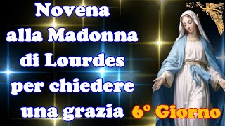 🔴 Novena della Madonna di Lourdes per Chiedere una Grazia 6° Giorno 🙏🙏🙏💖 [upl. by Naget]