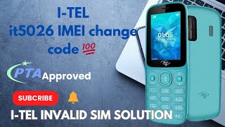 itel it5026 IMEI change code 💯  itel invalid sim solution  IMEI repair PTA approved [upl. by Anivla]