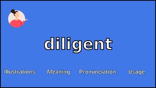 DILIGENT  Meaning and Pronunciation [upl. by Atinrev]