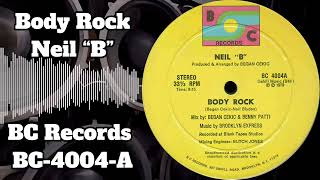 Neil “ B”  Body Rock BC Records BC4004A 1979 [upl. by Grata]