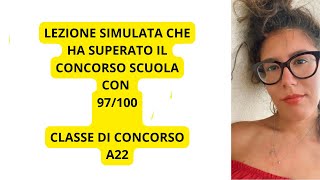 CONCORSO SCUOL A22 LEZIONE SIMULATA DA 97100 [upl. by Neitsirhc88]