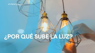 UnaRespuesta ¿Por qué sube el precio de la electricidad [upl. by Ecinuahs]