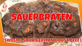 TRADITIONAL SAUERBRATEN GERMAN SWEET amp SOUR BEEF ROAST [upl. by Ellertnom]