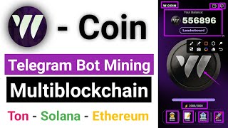 WCoin Telegram Bot Mining  Multiblockchain  Ton Solana Ethereum [upl. by Roux]