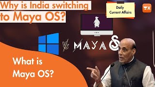 What is MAYA OS Indias new indigenous OS  Daily Current Affairs Update [upl. by Auric]