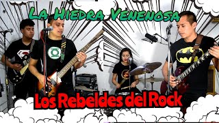 HIEDRA VENENOSA 🌹COVER LOS REBELDES DEL ROCK [upl. by Yrod220]