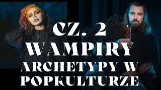 cz 2 Wampir też człowiek ARCHETYPY WAMPIRÓW W POPKULTURZE ft Jarek Dobrowolski Fancon2023 [upl. by Aihsined]