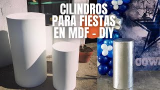 COMO HACER CILINDROS EN MDF PARA FIESTAS DECORACION [upl. by Yelnek]