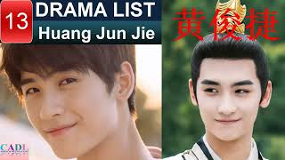 黄俊捷 Huang Jun Jie  Drama List  Huang Junjie s all 13 dramas  CADL [upl. by Muns348]