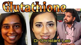 Glutathione  Skin whitening  Benefits and Risk  Tamil  Dr Christant Leo [upl. by Stock81]