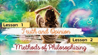 Introduction to the Philosophy of the Human Person TRUTH AND OPINION  MODULE 2 [upl. by Eed330]