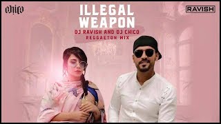 Illegal Weapon  Reggaeton Mix  Jasmine Sandlas  DJ Ravish amp DJ Chico [upl. by Schumer]