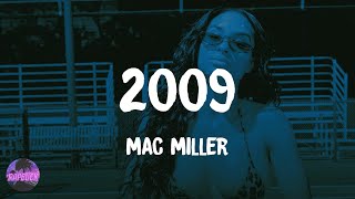 Mac Miller  2009 lyrics [upl. by Ennyrb]