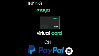 How to link a Maya Virtual card on Paypal [upl. by Hallsy]