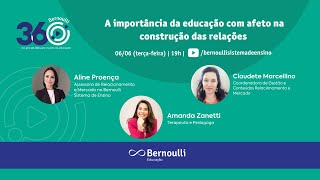 Bernoulli 360°  A importância da educação com afeto na construção das relações [upl. by Aik]