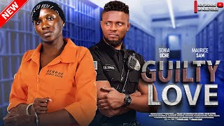 GUILTY LOVE  Maurice Sam Sonia Uche Pearl Wats and Many More  2024 Nollywood Full Movies [upl. by Togram]