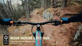 Ötzi Trail über Meran Highline  Ride With Love [upl. by Fidele]