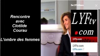 Clotilde Courau  lombre des femmes LYFtvNews httpbitlyytlyftv [upl. by Nibaj]