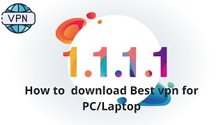 How To Download Or Install Best 1111 others Vpn for PCLaptop Bangla Tutorial [upl. by Paver858]