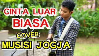 CINTA LUAR BIASA  ANDMESH COVER BY MUSISI JOGJA PROJECT [upl. by Eseekram]