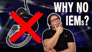 4 Reasons why people DONT use In Ear Monitors IEMs [upl. by Lilah]