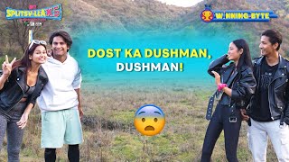 Akriti हम सबकी dushman है  MTV Splitsvilla X5 [upl. by Bergren]